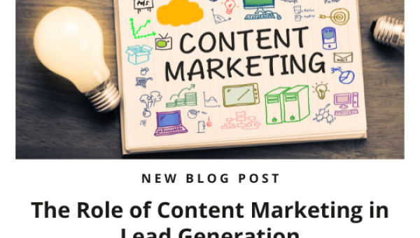 The Role of Content Marketing in Lead Generation